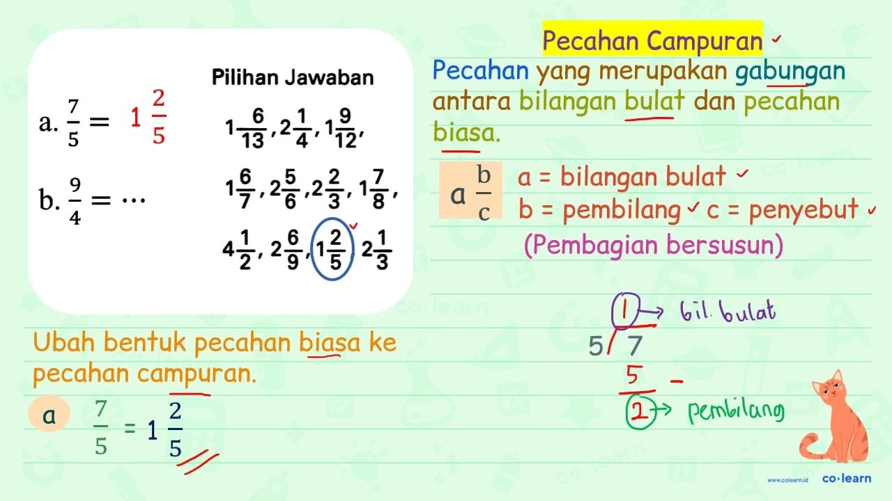 Pilihan Jawaban a. (7)/(5)=.. 1 (6)/(13), 2 (1)/(4), 1