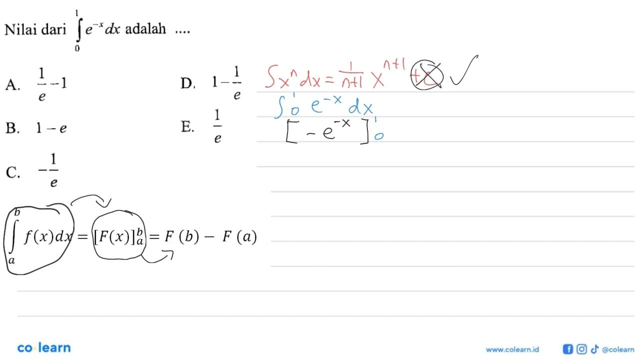 Nilai dari integral 0 1 e^(-x) dx adalah ....