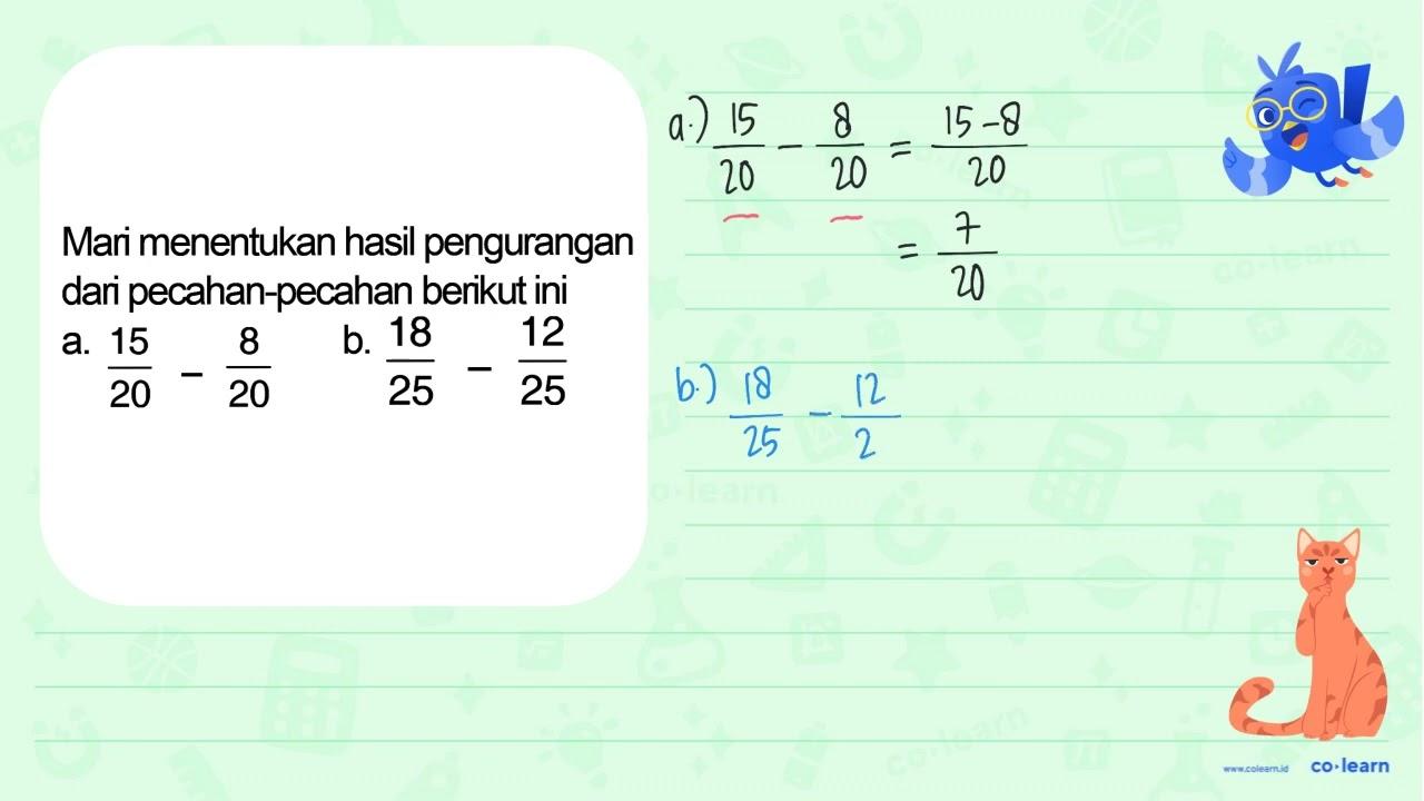 Mari menentukan hasil pengurangan dari pecahan-pecahan