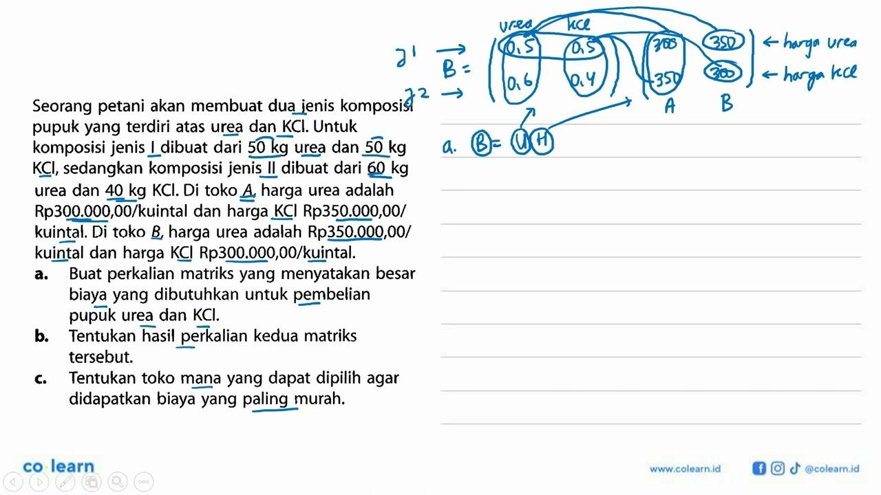 Seorang petani akan membuat dua jenis komposisi pupuk yang