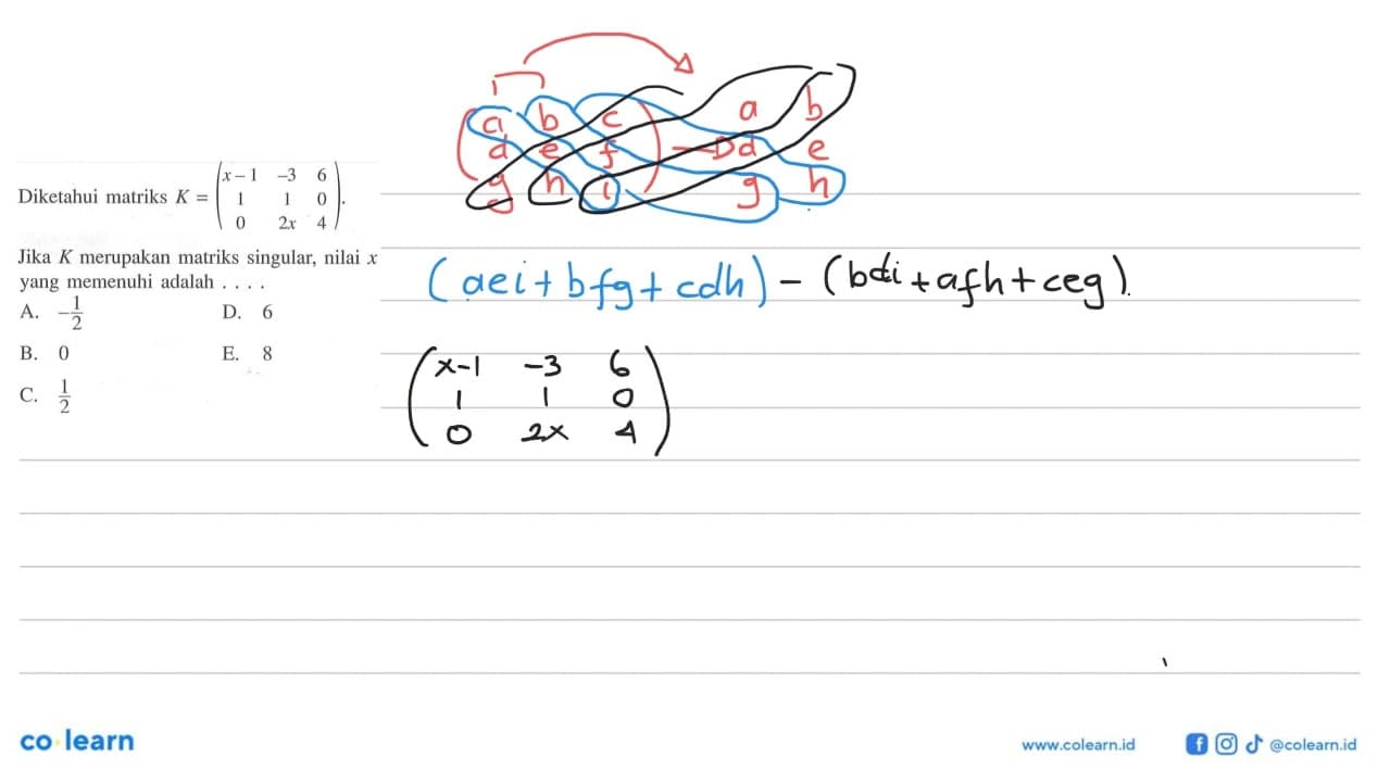 Diketahui matriks K=(x-1 -3 6 1 1 0 0 2x 4). Jika K