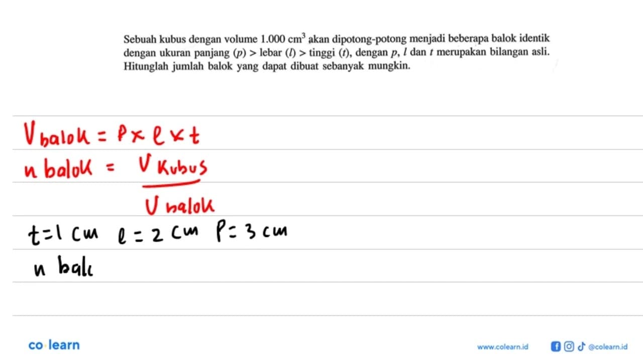 Sebuah kubus dengan volume 1.000 cm^3 akan dipotong-potong