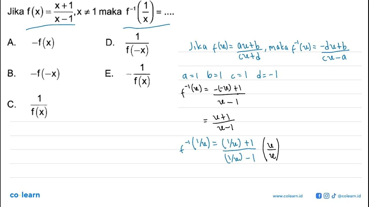 Jika f(x)=(x+1)/(x-1), x=/=1 maka f^(-1)(1/x)=...