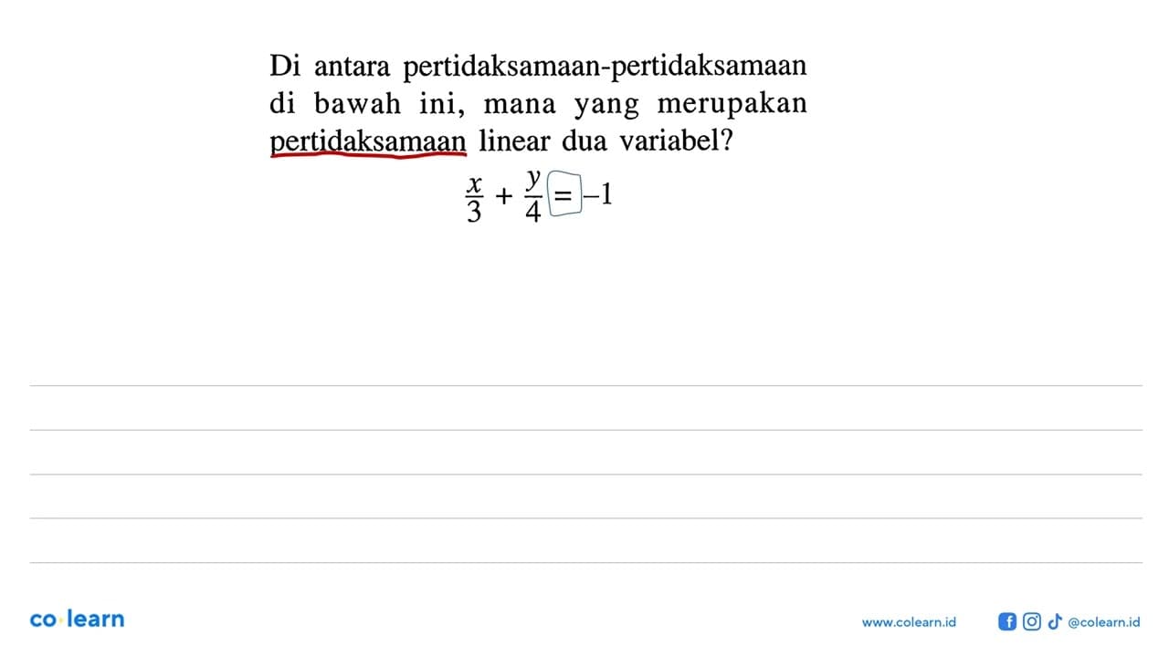 Di antara pertidaksamaan-pertidaksamaan dibawah ini, mana