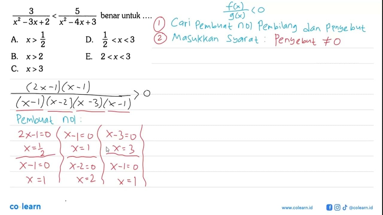 3/(x^2-3x+2)<5/(x^2-4x+3) benar untuk ....