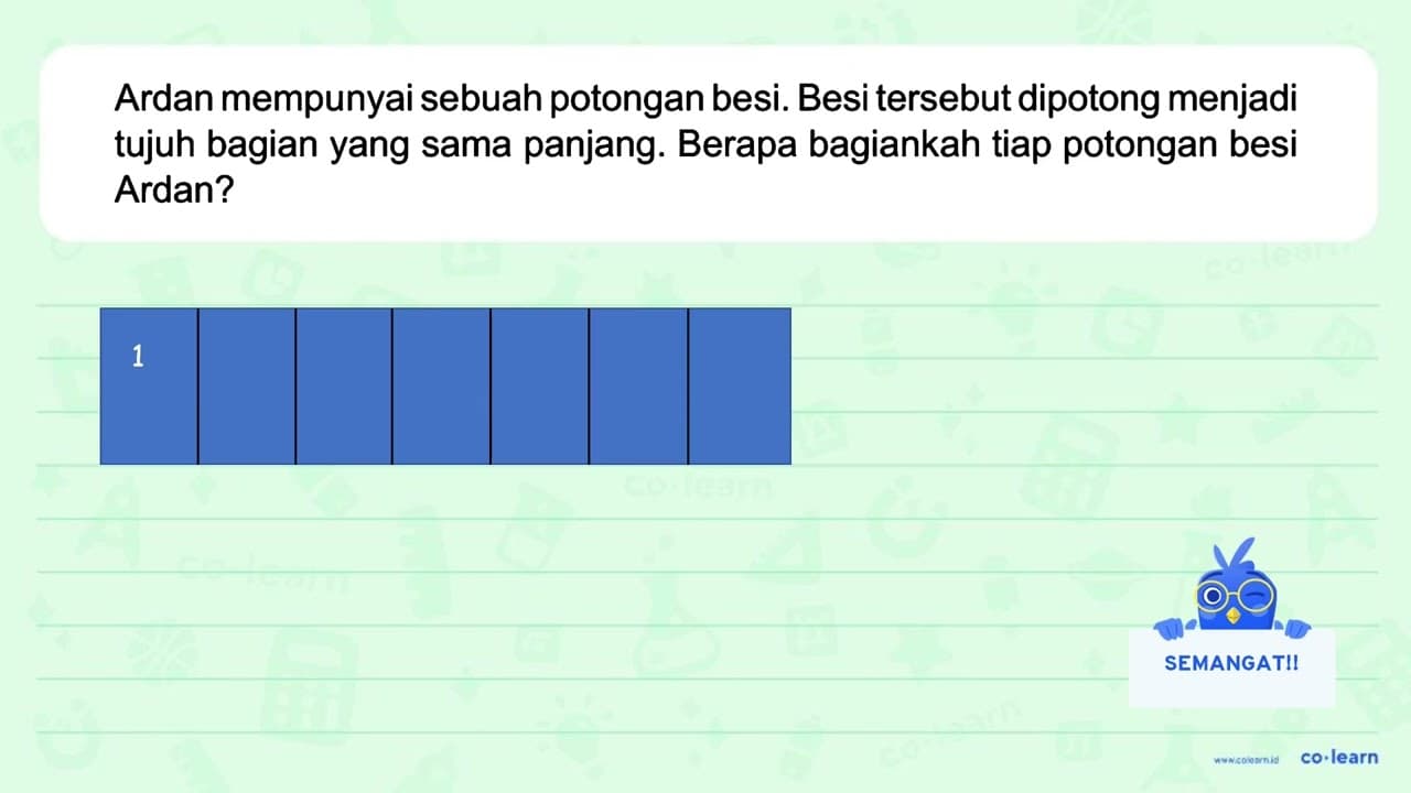 Ardan mempunyai sebuah potongan besi. Besi tersebut