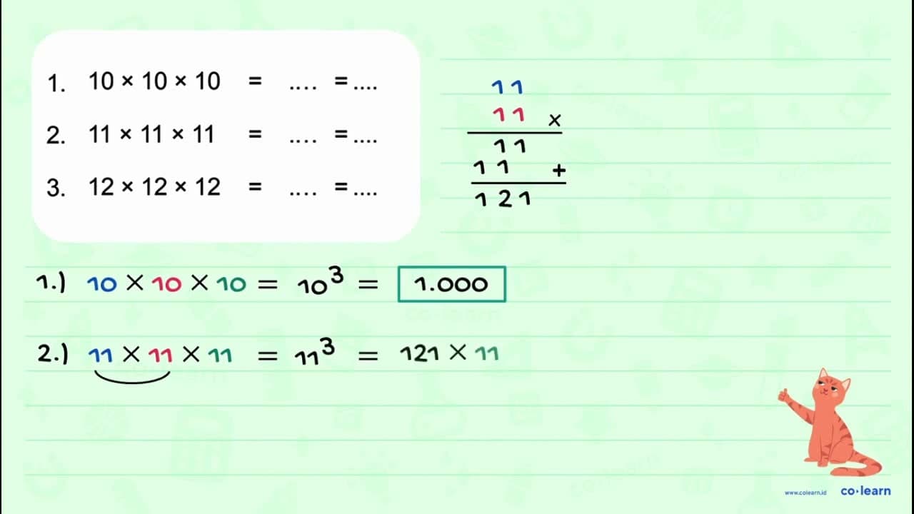 1. 10 x 10 x 10 = .... = .... 2. 11 x 11 x 11 = .... = ....