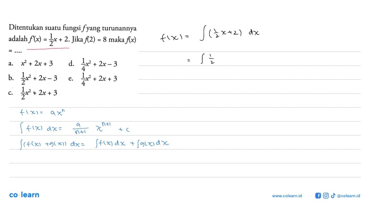 Ditentukan suatu fungsi f yang turunannya adalah f'(x)=1/2