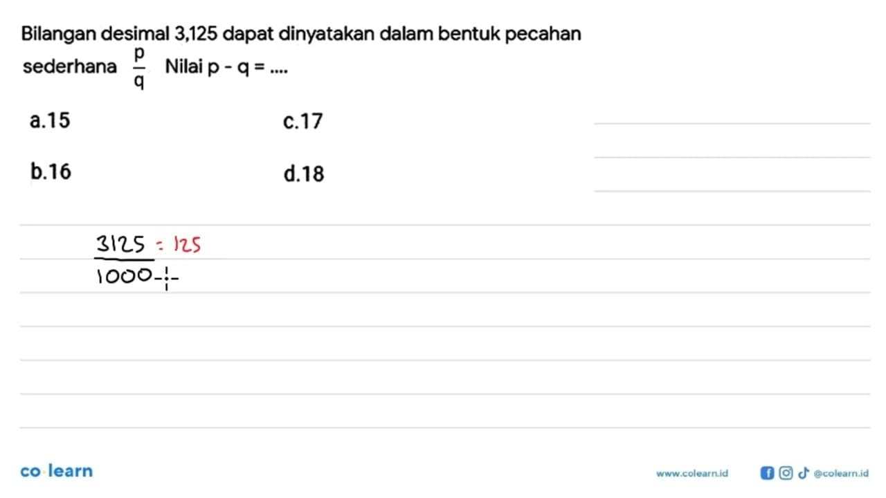 Bilangan desimal 3,125 dapat dinyatakan dalam bentuk