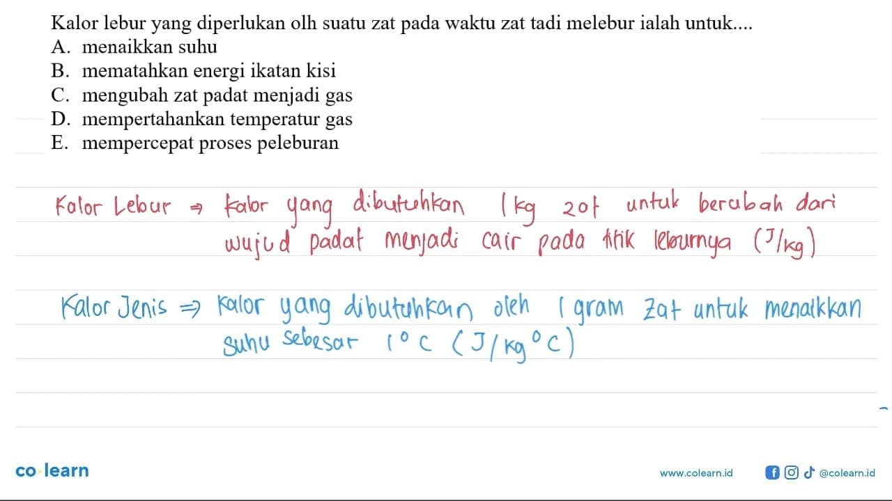 Kalor lebur yang diperlukan oleh suatu zat pada waktu zat