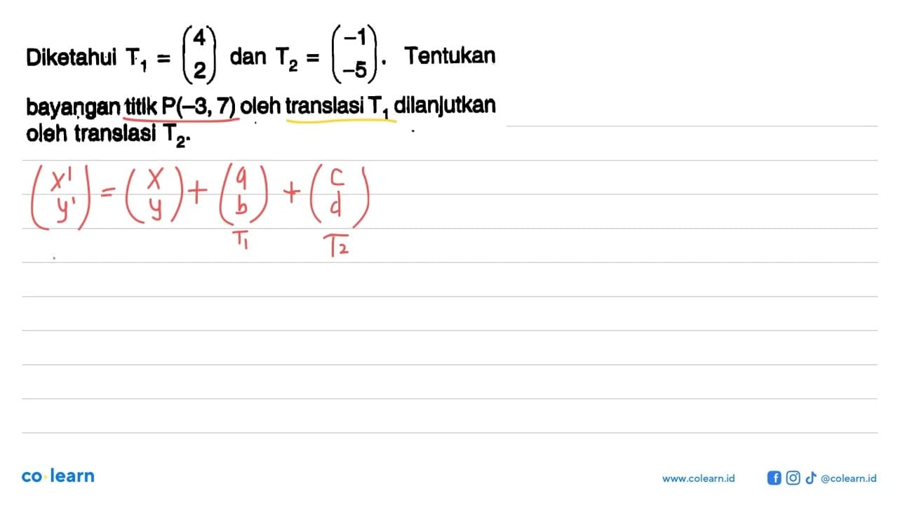 Diketahul T1=(4 2) dan T2=(-1 -5) . Tentukan bayangan titik