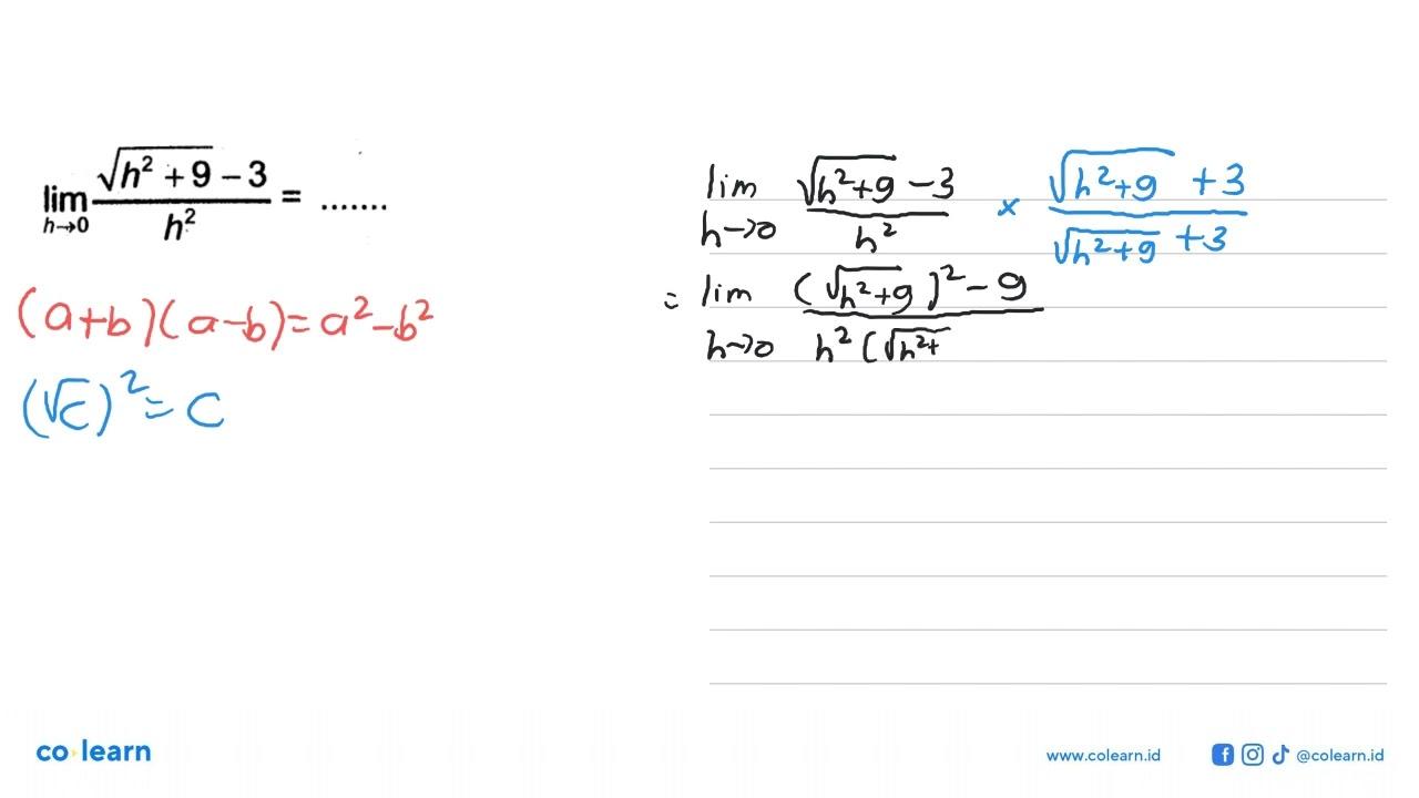 lim h->0 (akar(h^2+9)-3)/h^2= ...