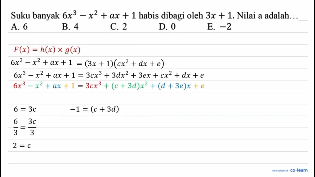 Suku banyak 6x^3 - x^2 + ax + 1 habis dibagi oleh 3x + 1.