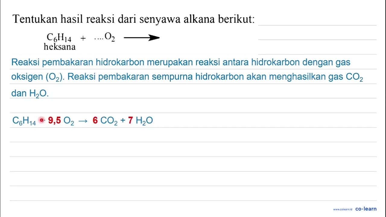 Tentukan hasil reaksi dari senyawa alkana berikut: C6H14 +