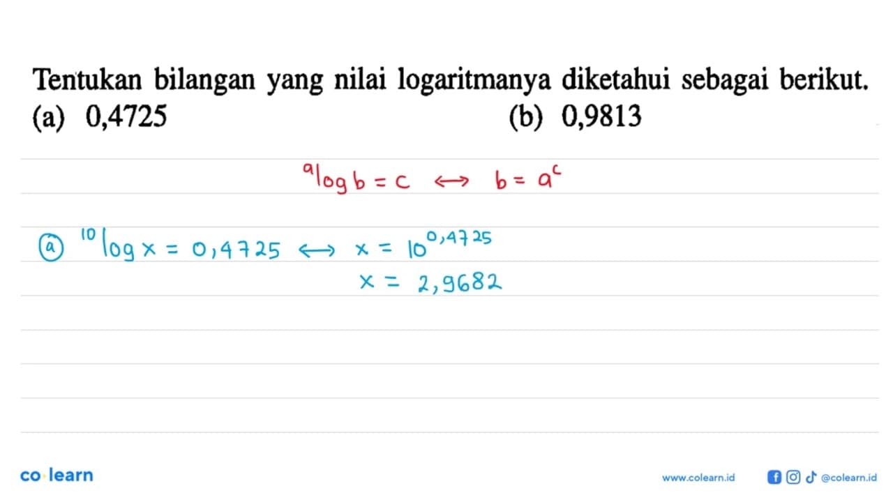 Tentukan bilangan yang nilai logaritmanya diketahui sebagai