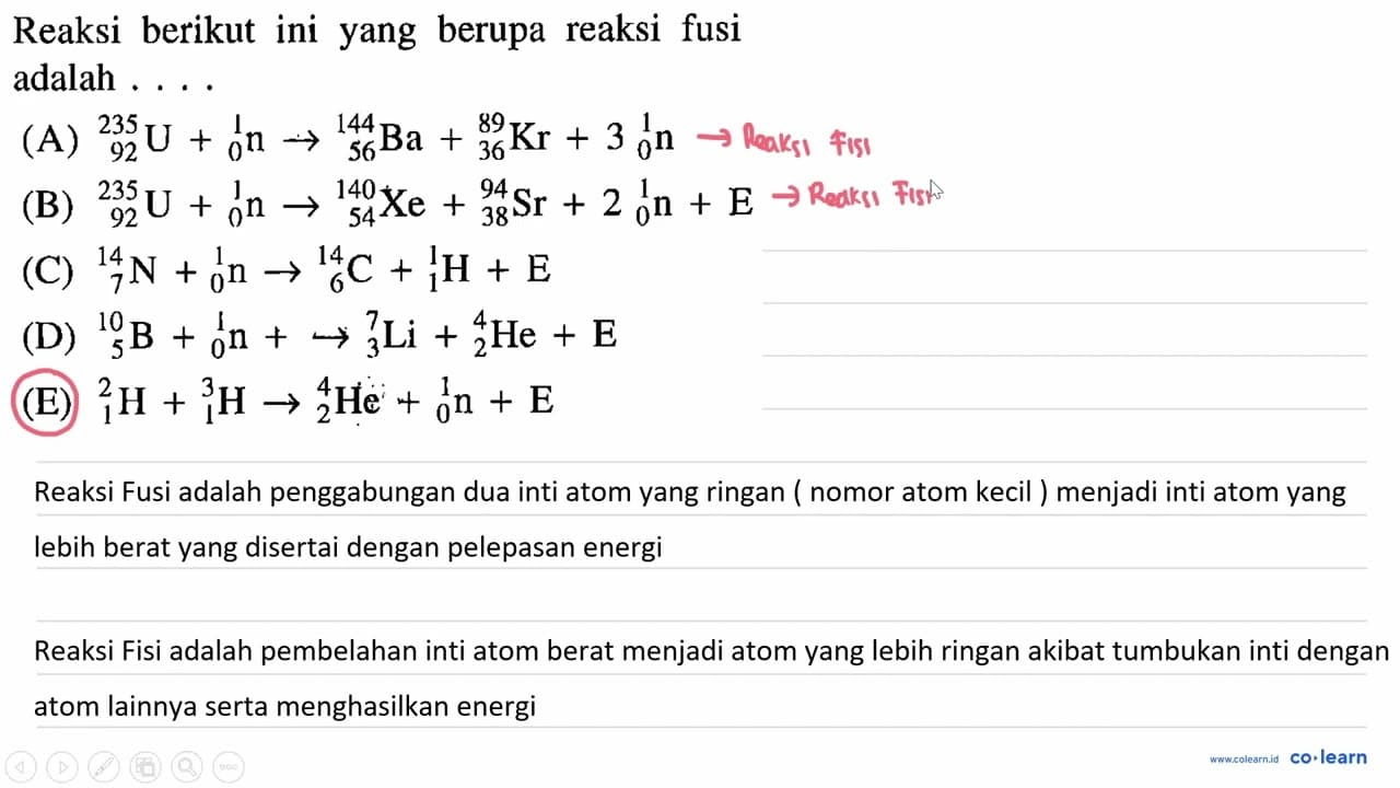 Reaksi berikut ini yang berupa reaksi fusi adalah.... (A)