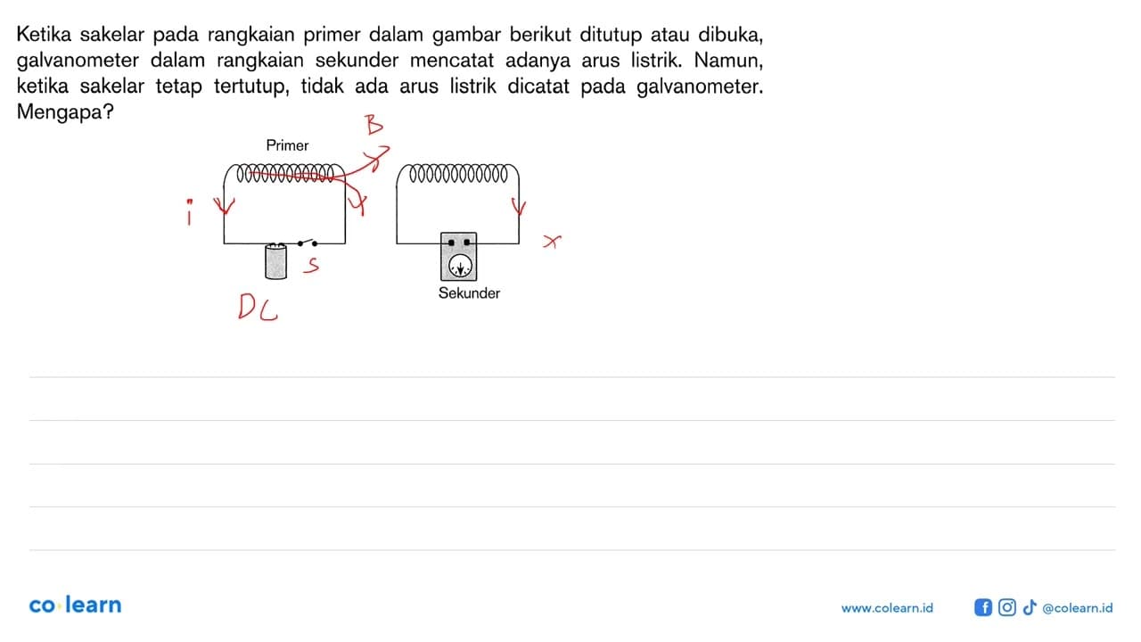 Ketika sakelar pada rangkaian primer dalam gambar berikut