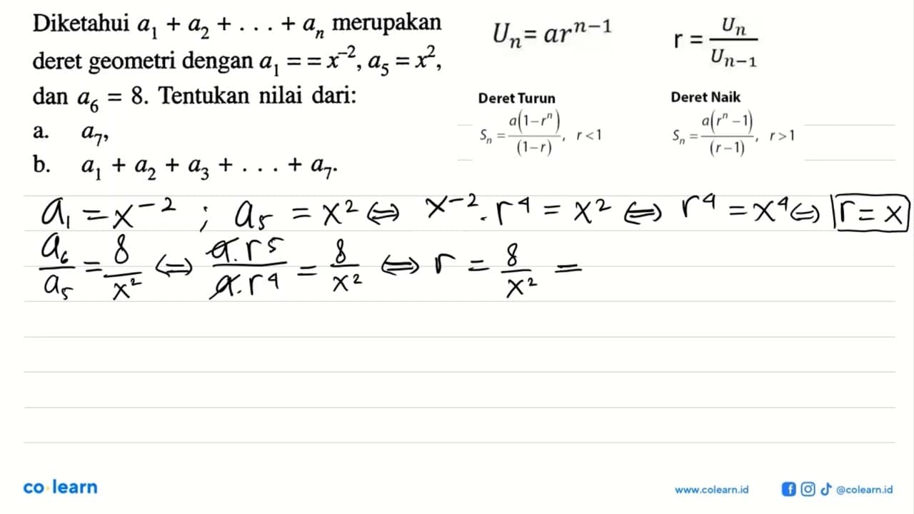 Diketahui a1+a2+...+an merupakan deret geometri dengan