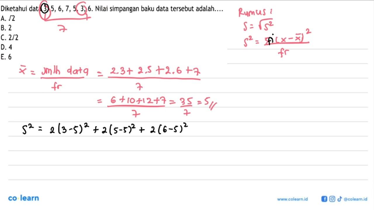 Diketahui data 3, 5, 6, 7, 5, 3, 6. Nilai simpangan baku