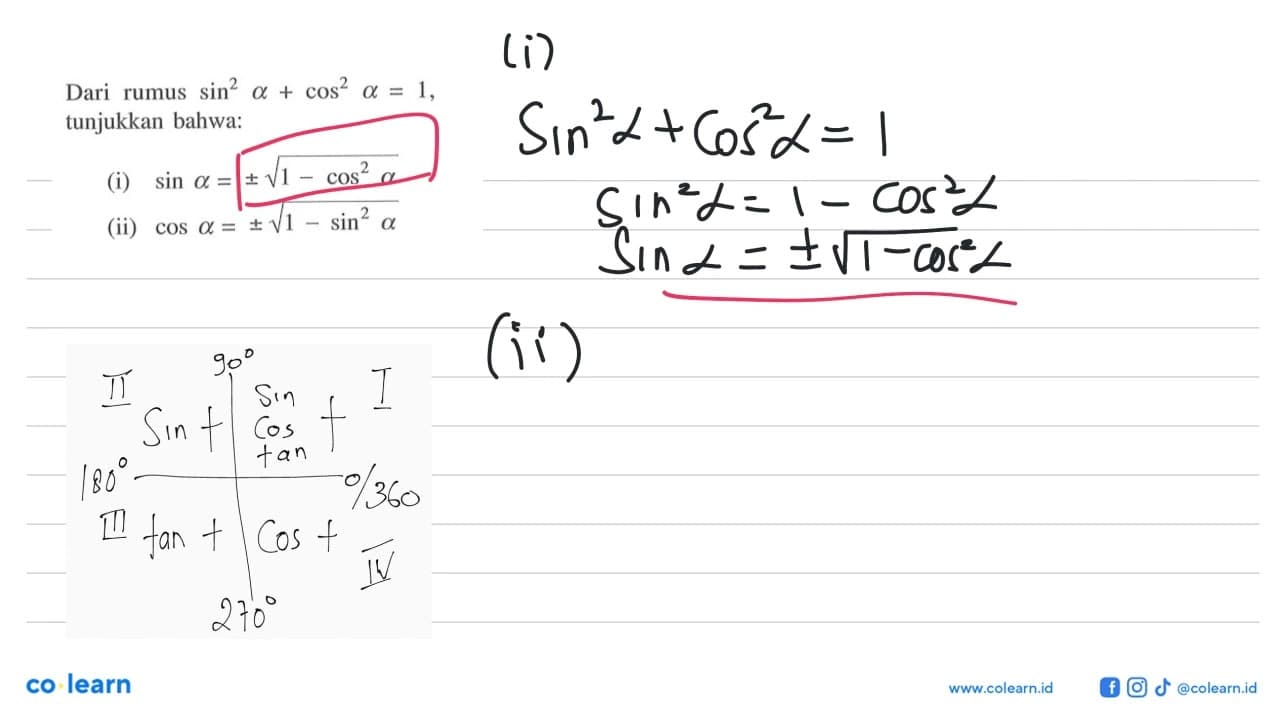 Dari rumus sin^2 a+cos^2 a=1, tunjukkan bahwa:(i) sin a=+-