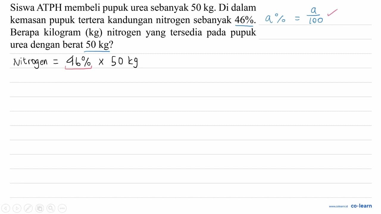 Siswa ATPH membeli pupuk urea sebanyak 50 kg . Di dalam