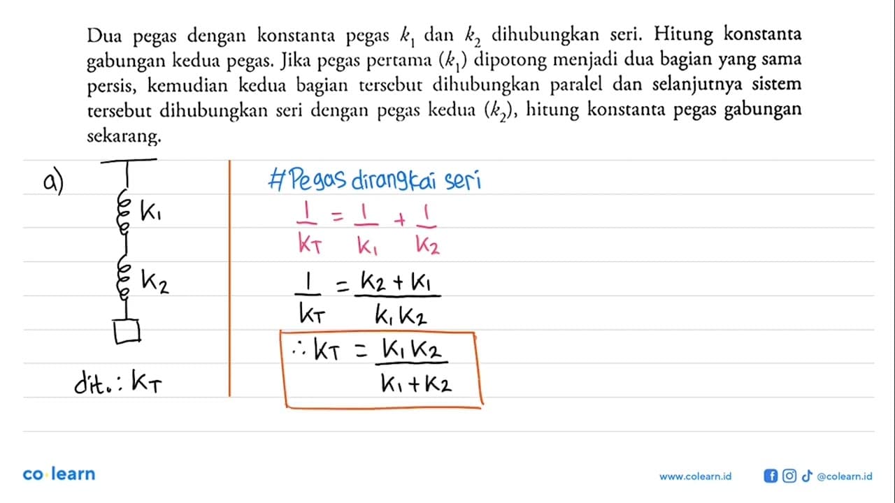 Dua pegas dengan konstanta pegas k1 dan k2 dihubungkan