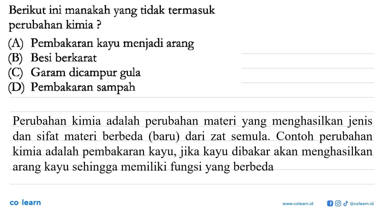 Berikut ini manakah yang tidak termasuk perubahan kimia?