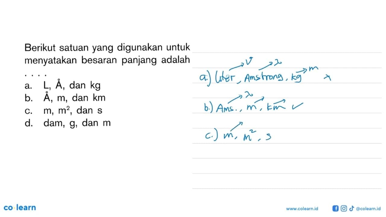 Berikut satuan yang digunakan untuk menyatakan besaran