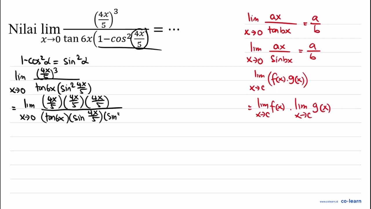 Nilai lim _(x -> 0) (((4 x)/(5))^(3))/(tan 6 x(1-cos ^(2)