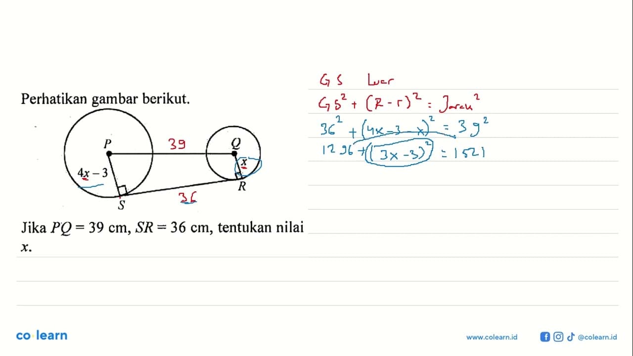 Perhatikan gambar berikut. 4x-3 xJika PQ=39 cm, SR=36 cm,