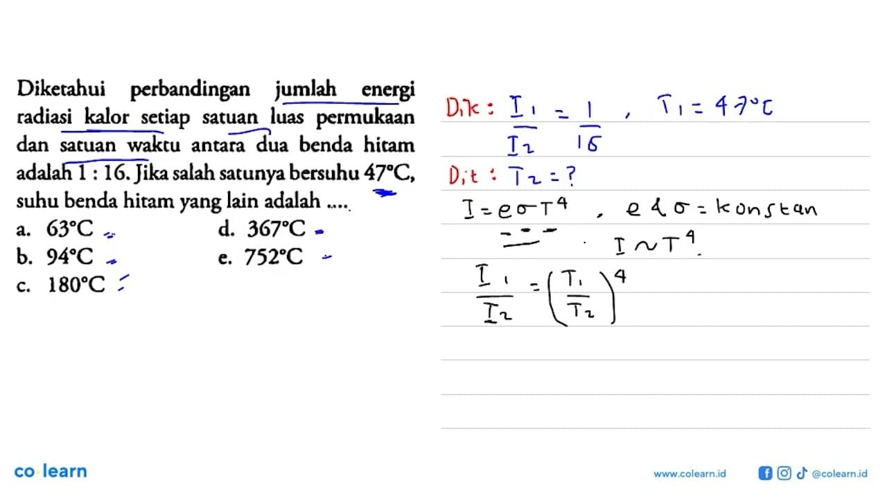 Diketahui perbandingan jumlah energi radiasi kalor setiap