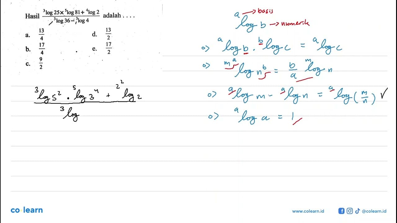 Hasil (3log25x5log81+4log2)/(3log36-3log4) adalah ...