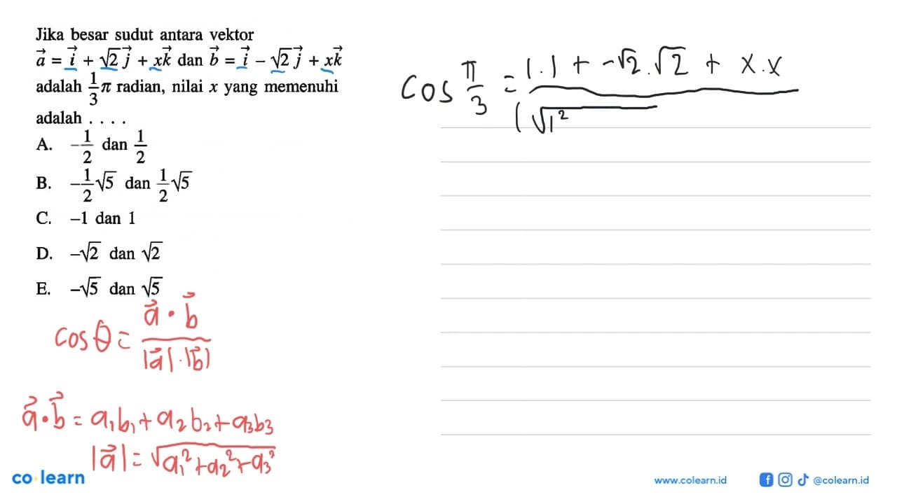Jika besar sudut antara vektor a=i+akar(2) j+xk dan