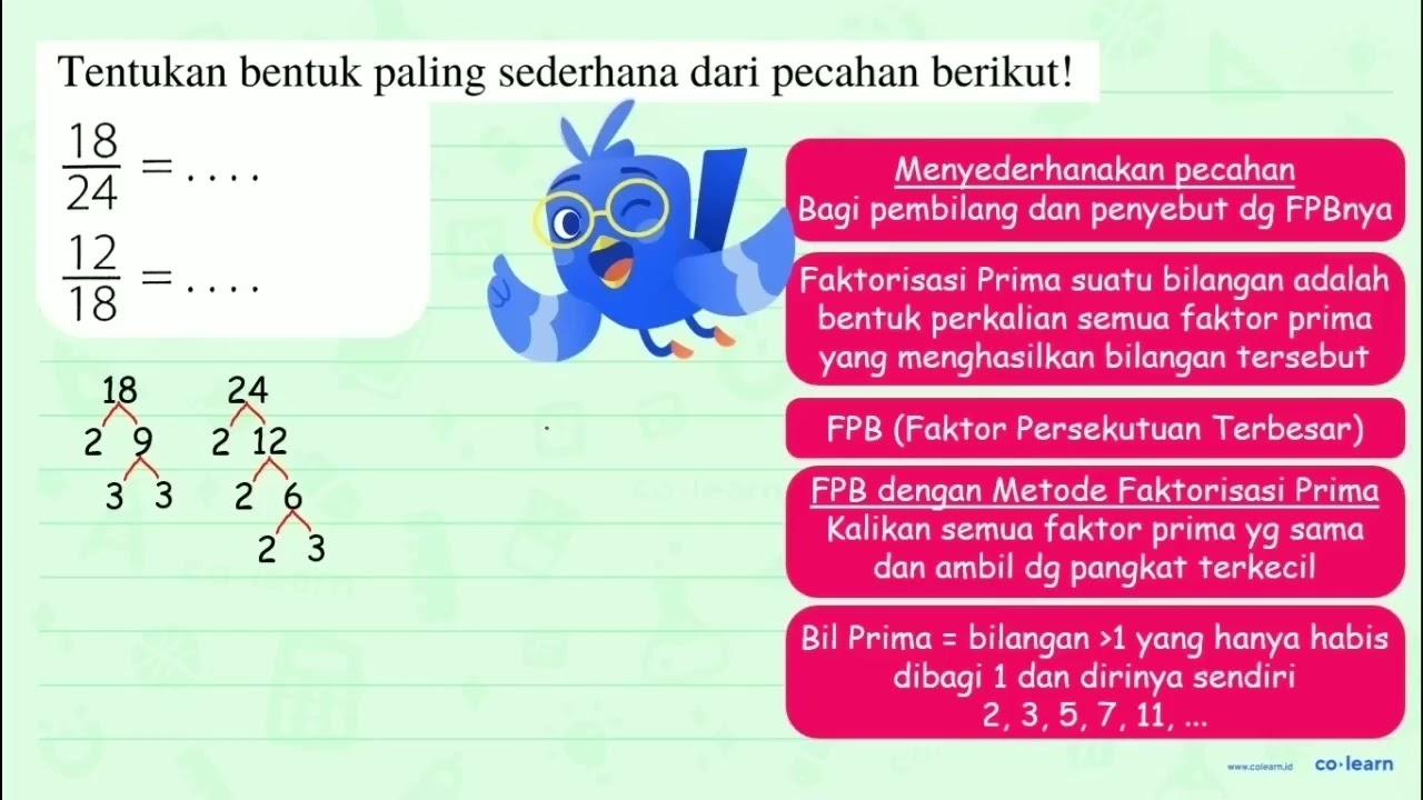 Tentukan bentuk paling sederhana dari pecahan berikut!