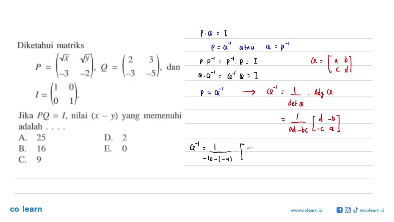 Diketahui matriks P = (akar(x) akar(y) -3 -2), Q = (2 3 -3