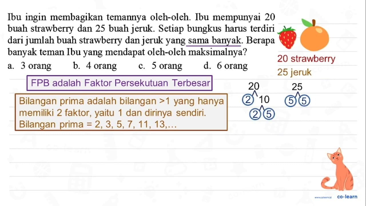 Ibu ingin membagikan temannya oleh-oleh. Ibu mempunyai 20