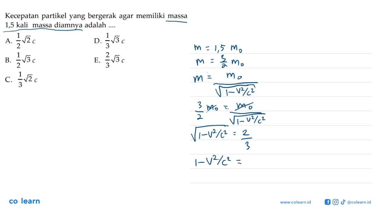 Kecepatan partikel yang bergerak agar memiliki massa 1,5