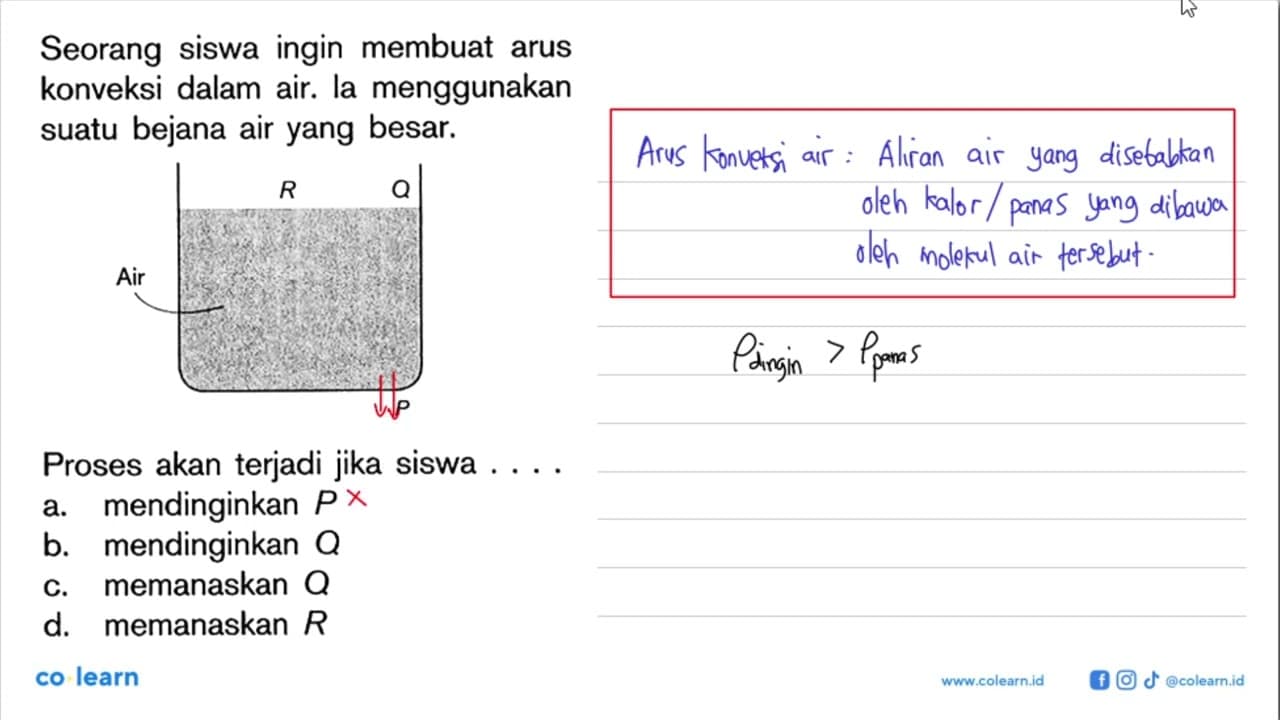 Seorang siswa ingin membuat arus konveksi dalam air. la