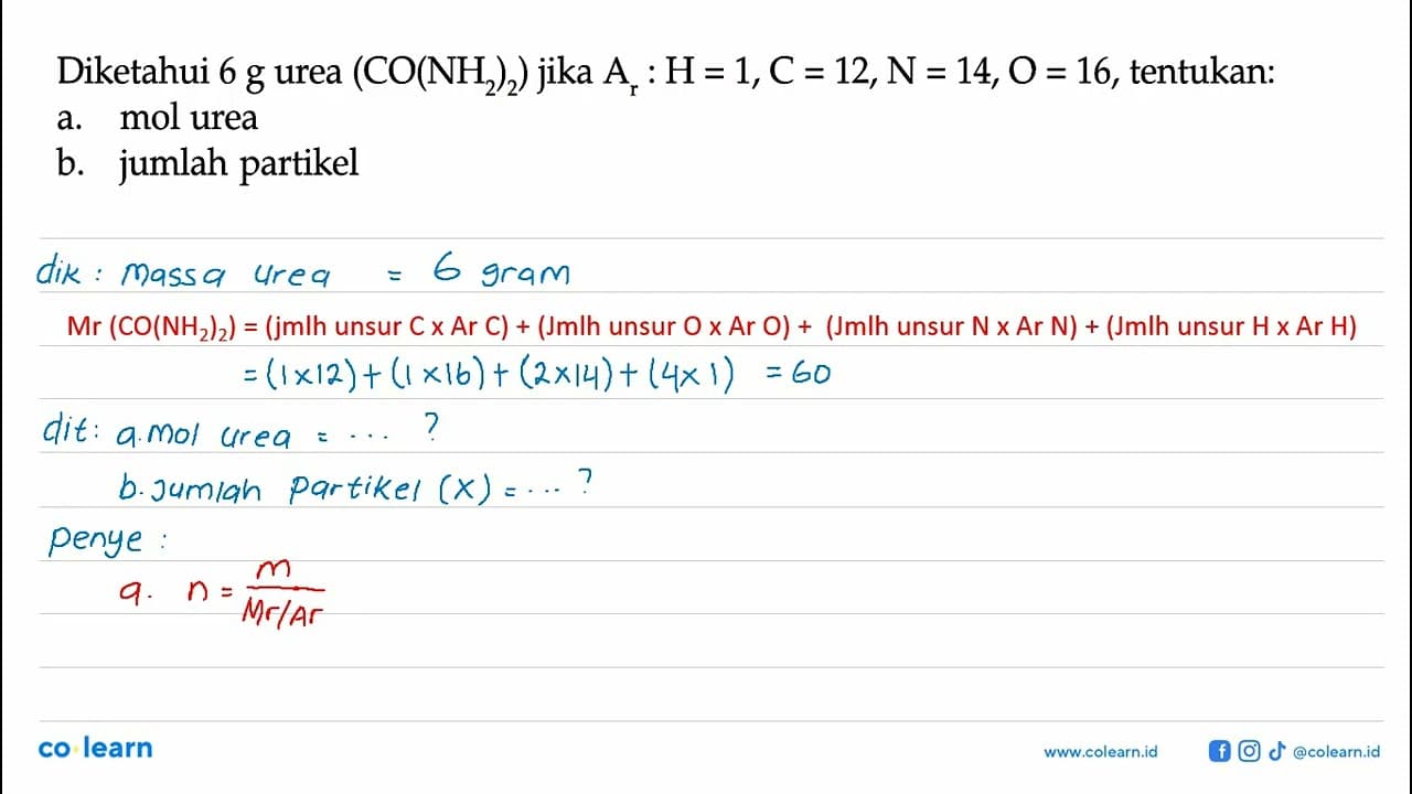 Diketahui 6 g urea (CO(NH2)2) jika Ar: H=1, C=12, N=14,