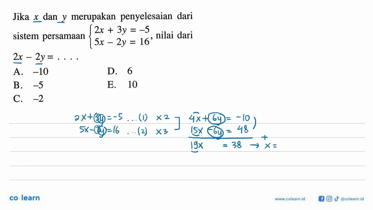 Jika x dan y merupakan penyelesaian dari 2x+3y=-5 5x-2y=16'