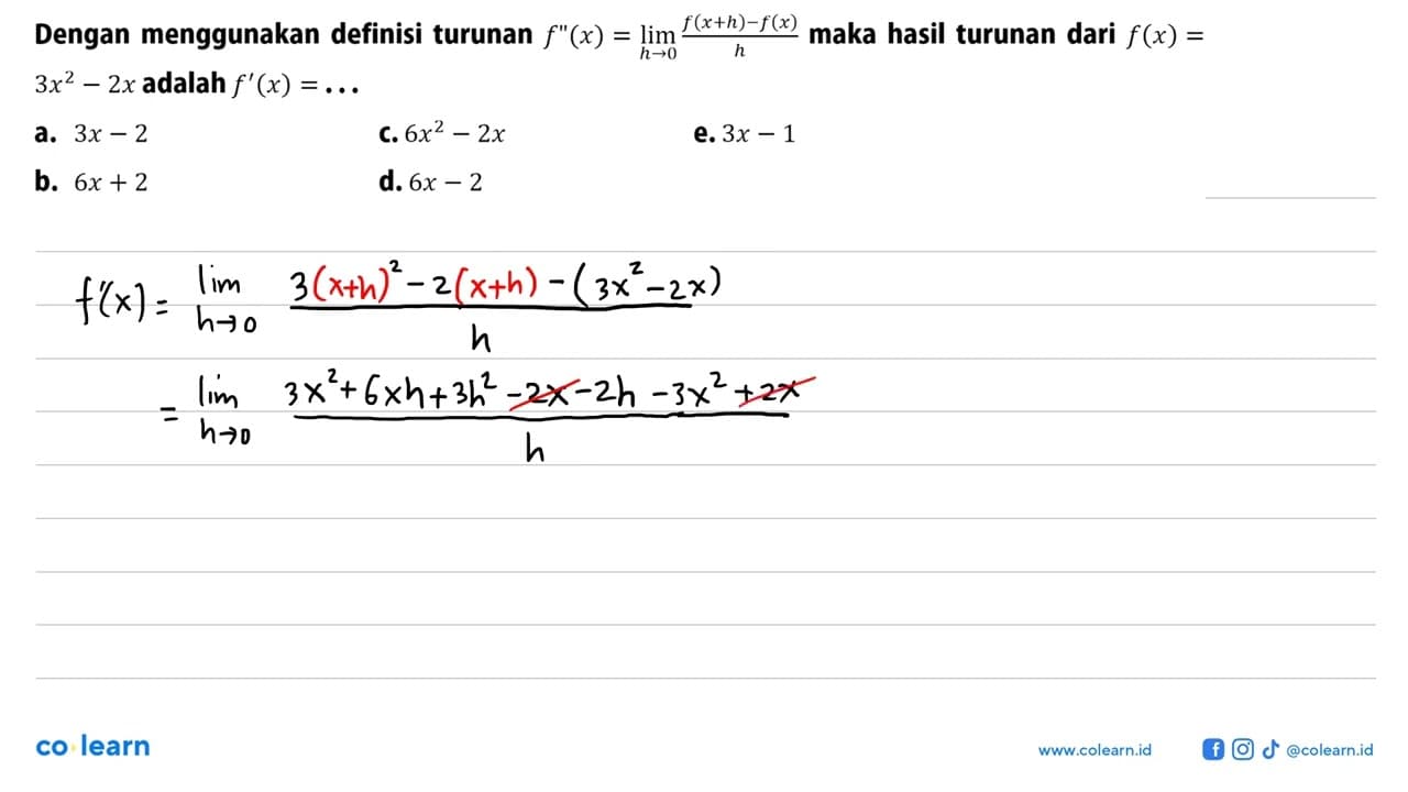 Dengan menggunakan definisi turunan f''(x)=lim h -> 0