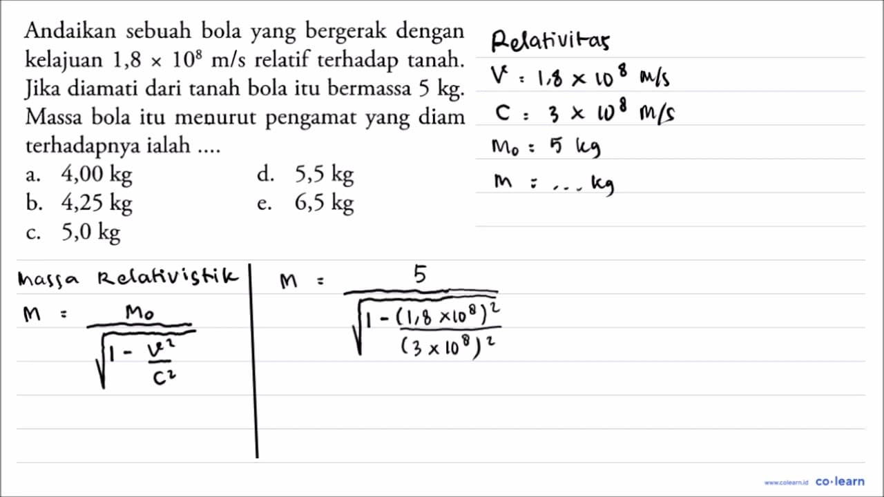 Andaikan sebuah bola yang bergerak dengan kelajuan 1,8 x