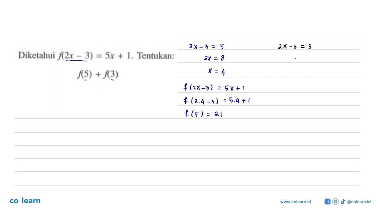 Diketahui f(2x-3)=5x+1. Tentukan:f(5)+f(3)