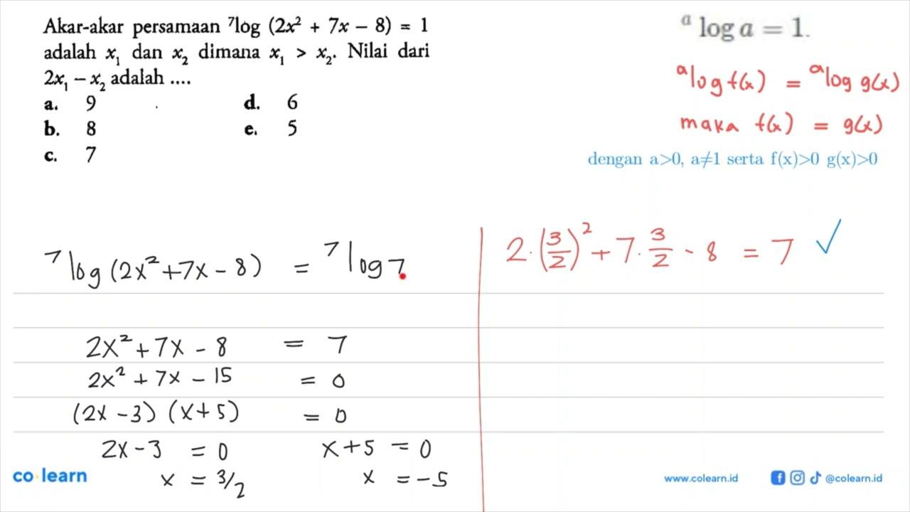 Akar-akar persamaan 7log(2x^2+7x-8)=1 adalah x1 dan x2