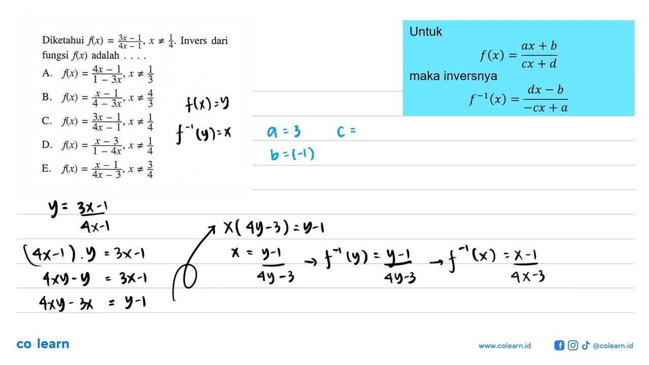 Diketahui f(x)=(3x-1)/(4x-1), x =/= 1/4 . Invers dari