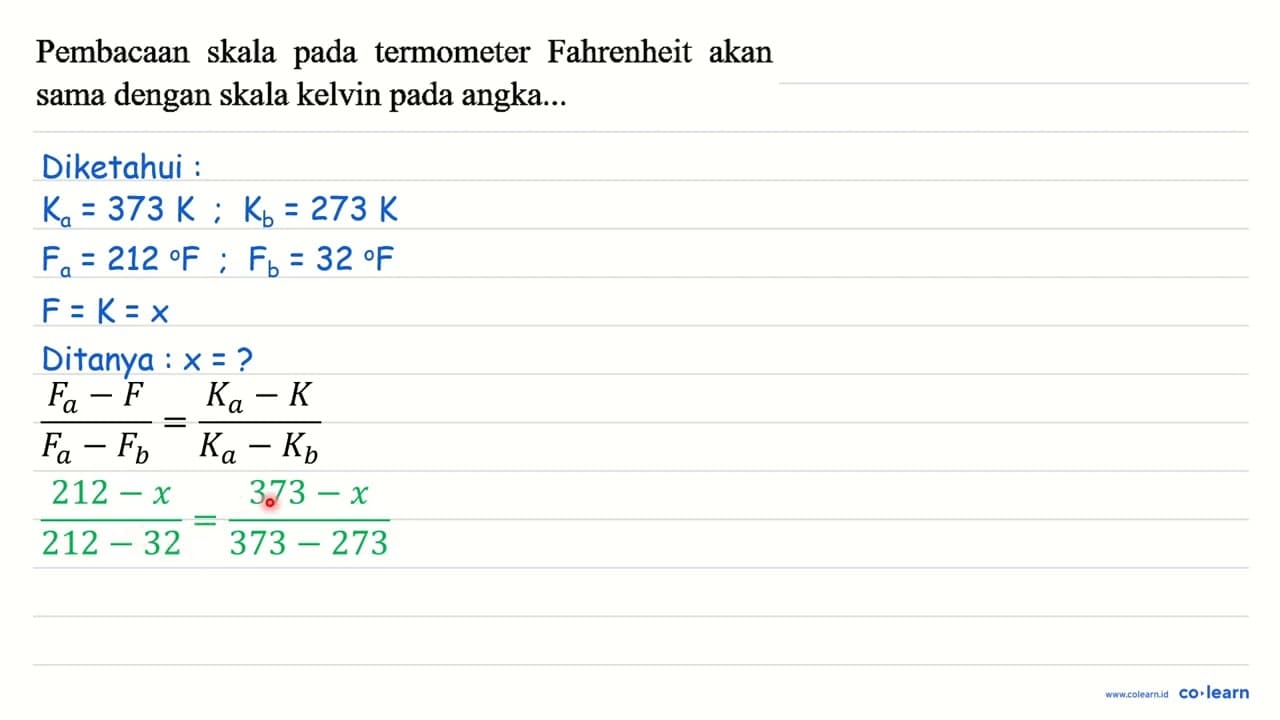 Pembacaan skala pada termometer Fahrenheit akan sama dengan