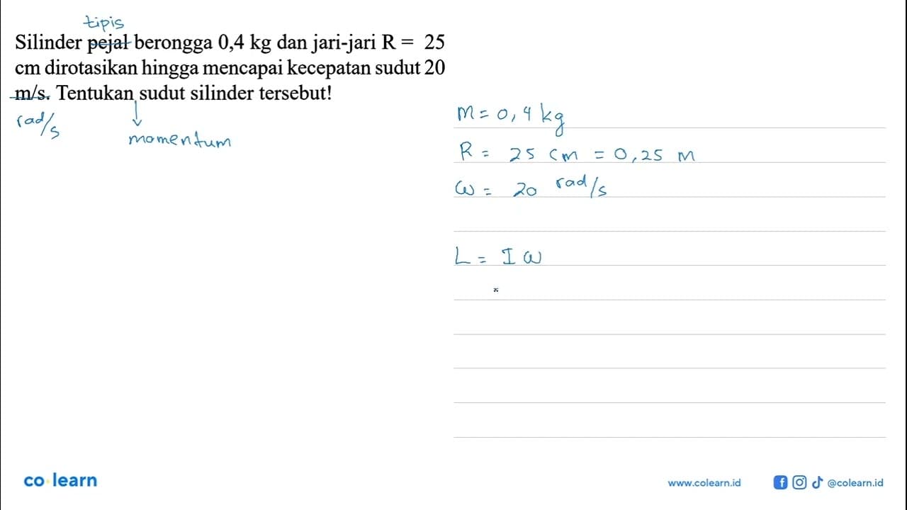 Silinder pejal berongga 0,4 kg dan jari-jari R=25 cm