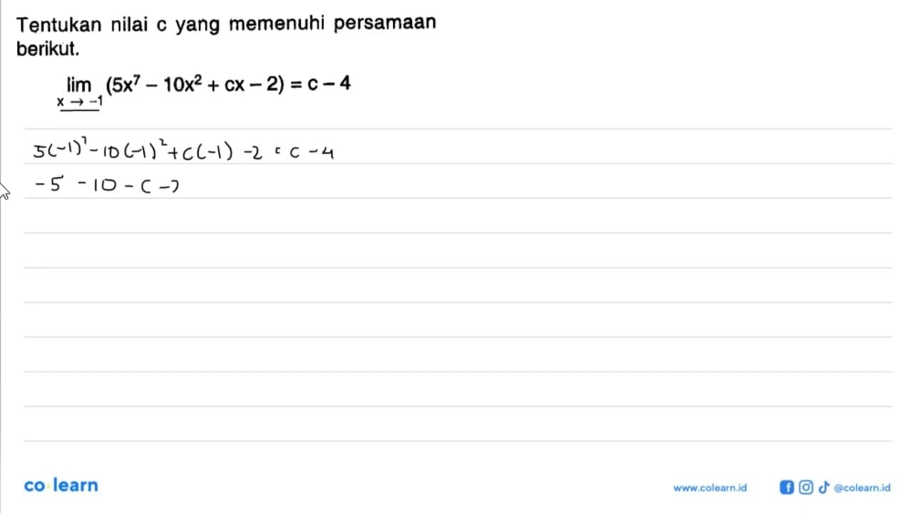 Tentukan nilai c yang memenuhi persamaan berikut. limit x