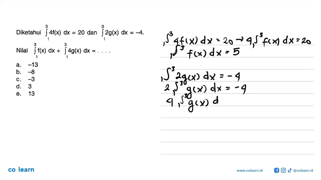 Diketahui integral 1 3 4f(x) dx=20 dan integral 1 3 2g(x)