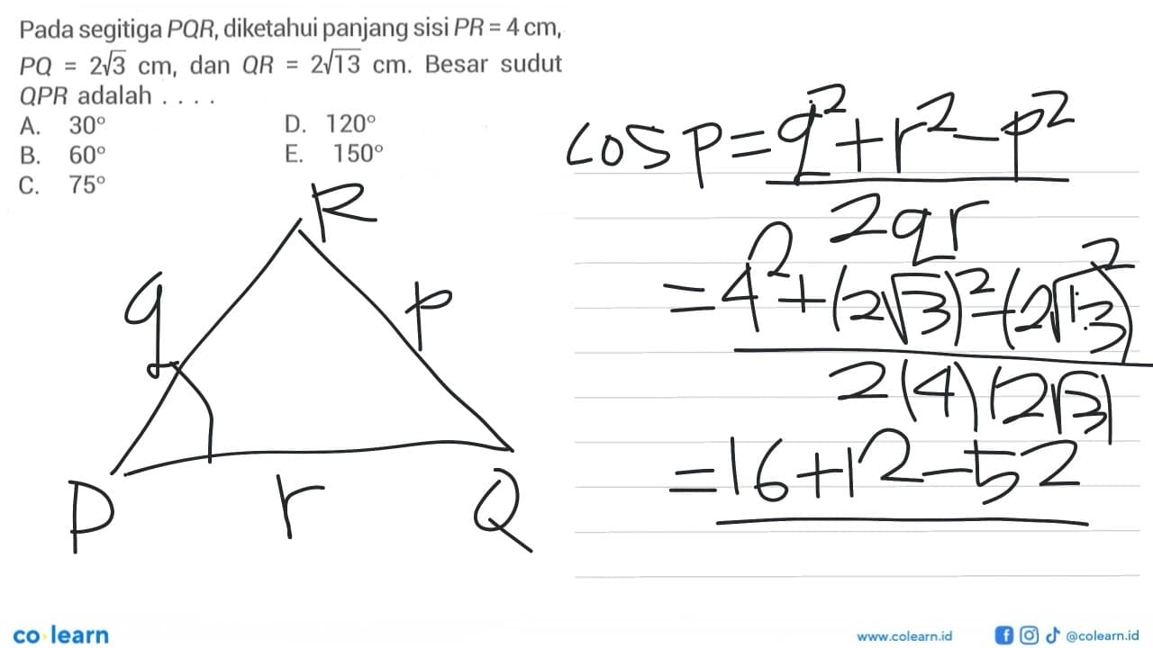 Pada segitiga PQR, diketahui panjang sisi PR = 4cm. PQ = 2